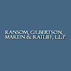 Ransom, Gilbertson, Martin & Ratliff, Llp